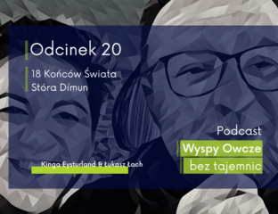 Okładka 20 odcinka podcastu Wyspy Owcze bez tajemnic pod tytułem 18 Końców Świata - Stóra Dímun prowadzona przez Kingę Eysturland i Łukasza Lacha.